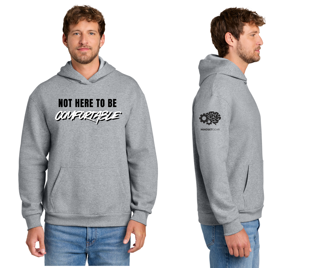Not Here to be Comfortable Hoodie